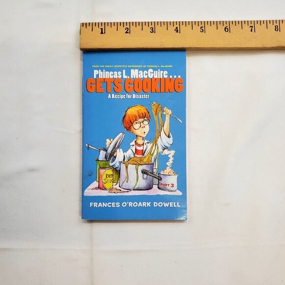 Phineas L. MacGuire Gets Cooking A Recipe For Disaster by Frances O'Roark Dowell - Picture 4 of 5